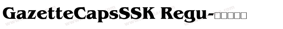 GazetteCapsSSK Regu字体转换